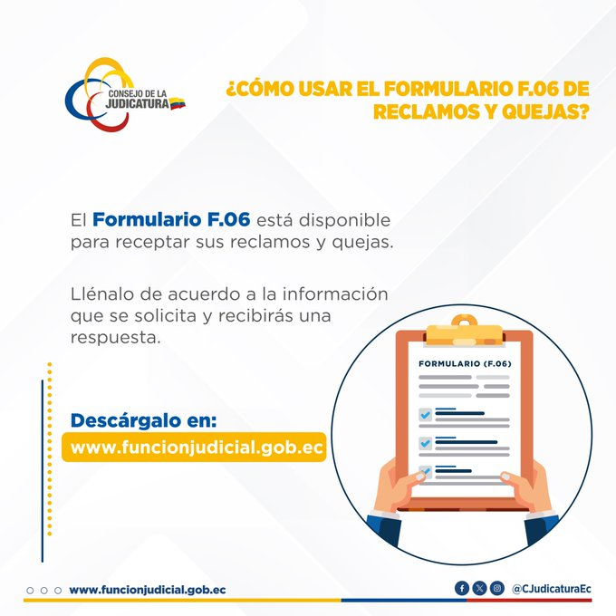 📑El formulario F06 de reclamos y quejas, por retraso de despacho judicial, debe ser presentado al funcionario administrativo de cada  🏛️ unidad judicial.   

Puedes descargarlo en la página web funcionjudicial.gob.ec, en la sección de formularios.