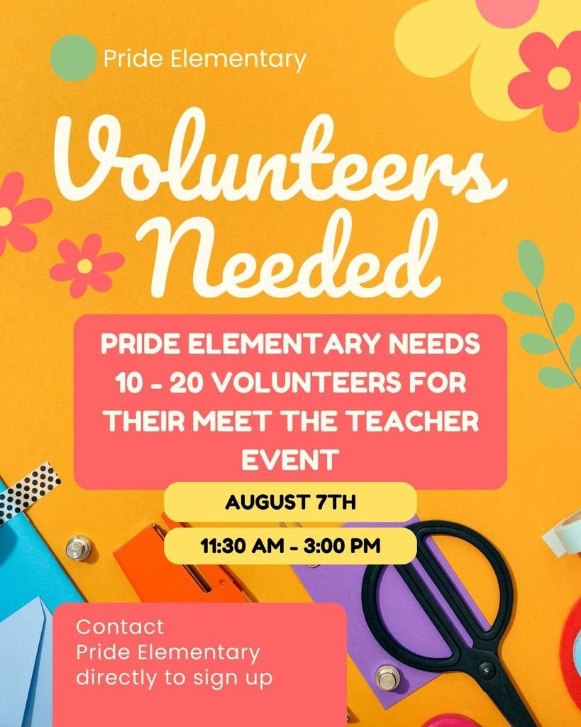 Student volunteers are needed for the Meet the Teacher event at Pride Elementary on August 7th. Contact Pride Elementary directly to sign up!