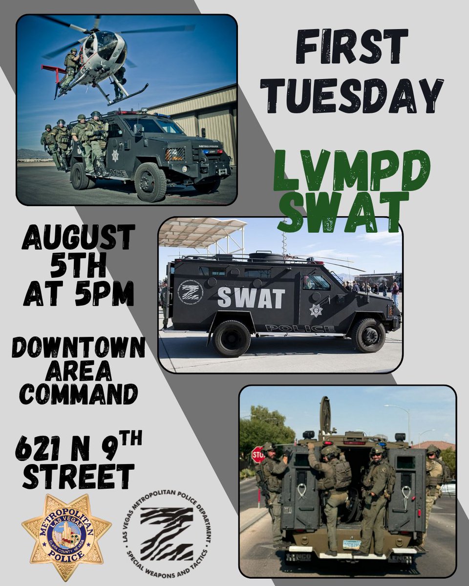 Are you curious about LVMPD's SWAT unit? Come join us for First Tuesday and meet some of the Officers! Food, drinks, and raffle prizes! 
Location: Downtown Area Command- 621 N. 9th St
Date/Time: Tuesday August 5th at 5pm