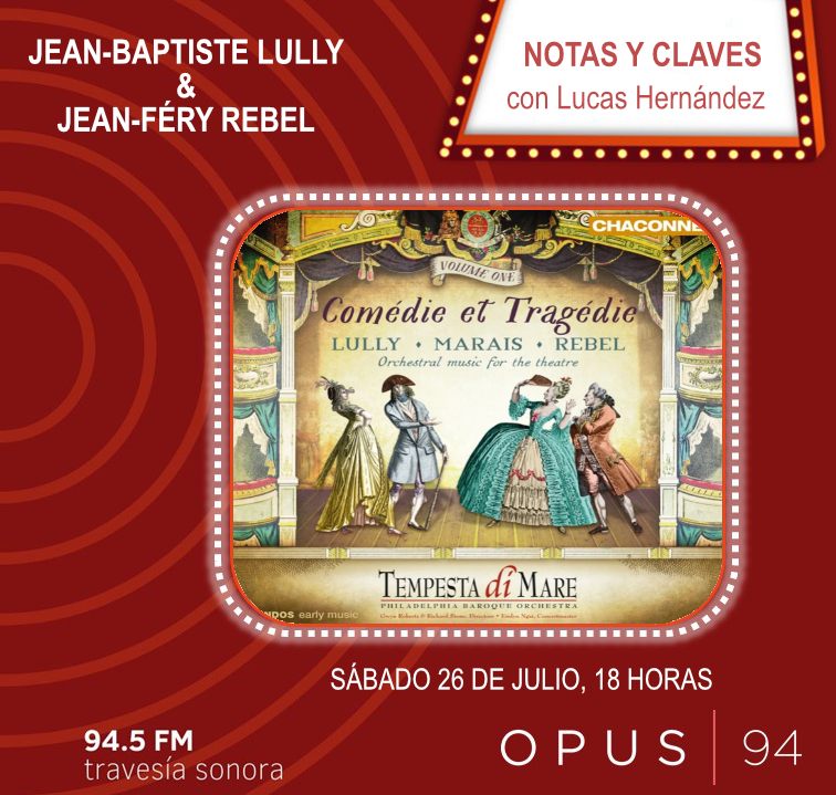 En #NotasyClaves Lucas Hernández presenta música teatral del barroco francés de dos grandes autores de la época: Jean-Baptiste Lully y Jean-Féry Rebel con la orquesta Tempesta di Mare.

⏲ 18:00 h
📻 94.5 fm CDMX
🌐 imer.mx/opus
