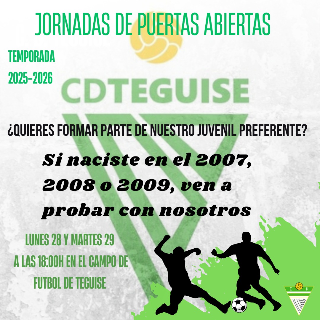 Te invitamos a nuestras jornadas de puertas abiertas para juveniles en C.D. Teguise. Ven, entrena con nosotros y muestra tu talento. 
Lugar: Campo de fútbol de Teguise 
Fecha: Lunes 28 y martes 29 a las 18:00 h. 
Formamos jugadores, construimos personas. ¡Te esperamos!