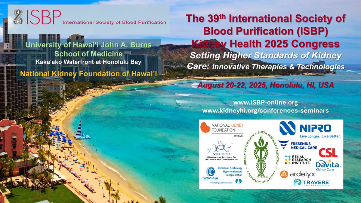 🌺 The Future Is Today – Join Us in Hawaiʻi! 🌺
The world’s leading kidney care and dialysis experts are coming to Honolulu, August 20–22, 2025, for the ISBP 2025 Kidney Health Congress — 2.5 days of cutting-edge lectures, expert debates, hands-on workshops, stakeholder