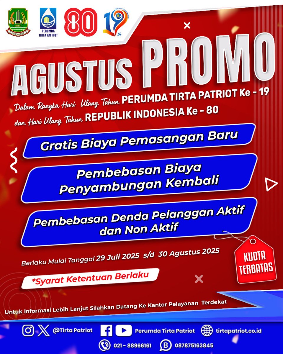 Hallo Sahabat Patriot ! Rayakan HUT ke-19 Perumda Tirta Patriot &amp; HUT RI ke-80 bareng  AGUSTUS PROMO💧✨

✅ GRATIS Biaya Pemasangan Baru
✅ PEMBEBASAN Biaya Pengaktifan Kembali
✅ PEMBEBASAN Denda buat pelanggan Aktif dan Non Aktif

Yuk manfaatin Sekarang ! 🤗