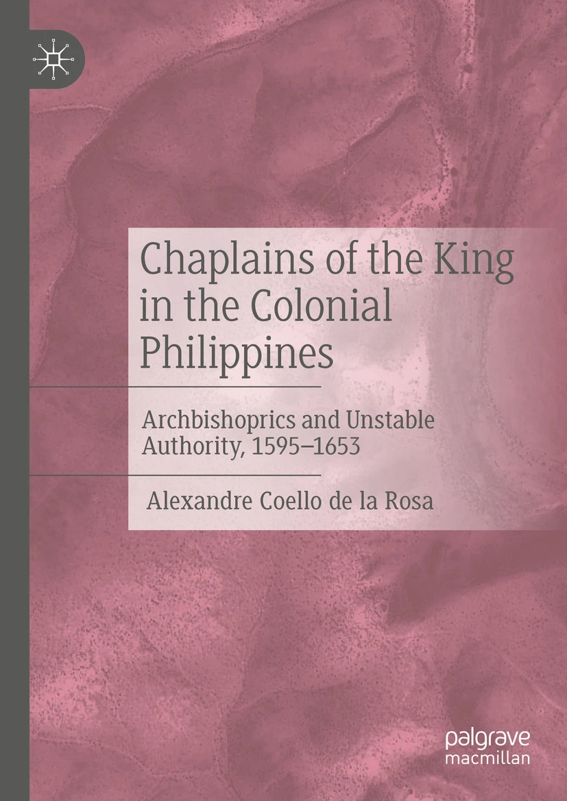 Palgrave's tweet image. 'Chaplains of the King in the Colonial Philippines', by Alexandre Coello de la Rosa, fills a historiographical gap by examining the diocesan clergy of the Philippines’ political maneuverings. bit.ly/4lE9X3Q @UPFBarcelona