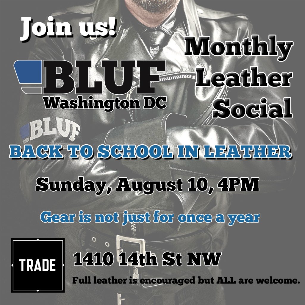 Join us for a drink at DC’s monthly #BLUF leather social at <a href="/tradebardc/">TRADE</a> on August 10, 2025

➡️ BACK TO SCHOOL IN LEATHER

Hosted by <a href="/BLUFDC/">BLUF:DC</a> -&gt;
BLUF2811 <a href="/findomsirdc/">Sir Will Power 🇺🇸💪🏻</a>
and BLUF3551 #BLUFDC