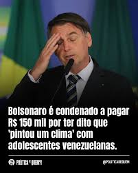 Segura, é Trump na lista de Epstein, e Bolsonaro no Pintou um Clima.

É pedófilo a dar com o pau.

Bolsonaro é condenado a pagar R$ 150 mil por fala sobre refugiadas adolescentes: 'Pintou um clima' ... 🤮 👇