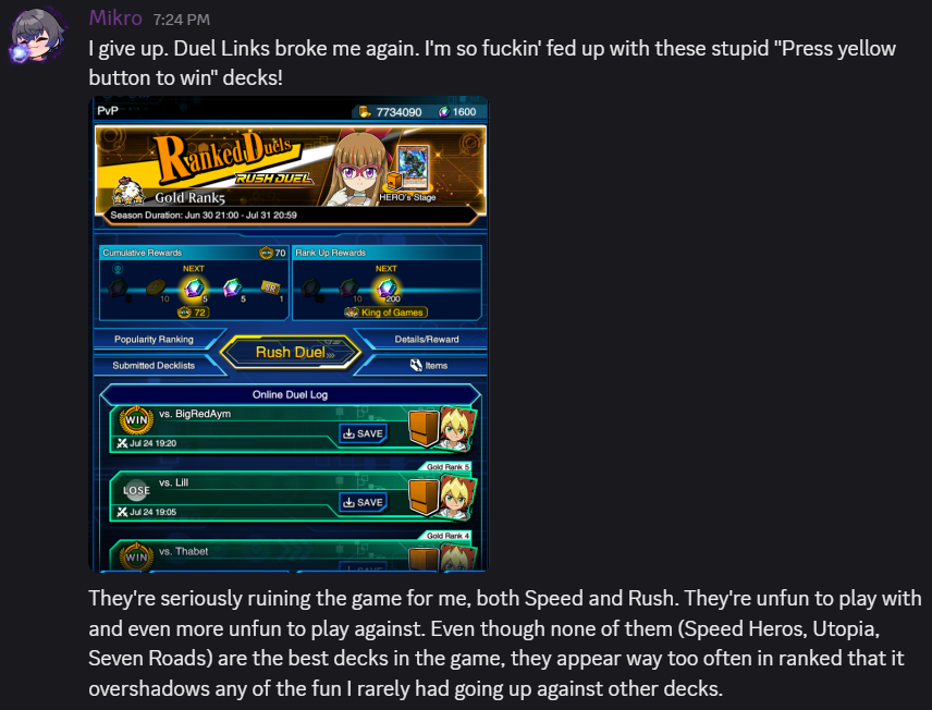 MikroSentinel's tweet image. Making Duel Links my main stream game was a mistake.
No more ranked Yugioh DL streams until Konami stops making these unfun, easy to obtain, easy to use decks that heavily rely on their skill to play the deck and get rid of the ones we already have!