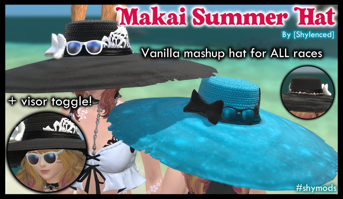 Shylenced (shy.etheirys.social π¦βοΈ) (@shy_xiv) on Twitter photo Makai Summer Hat is ALSO available today, for ALL races! I made this to match my Makai Summer Outfit β€οΈ
Includes a /visor toggle for the sunglasses, so you can wear them on your face or on your head!
Download links in replies! π· 
#ffxivmods #vanillacreatives #shymods Makai Summer Hat is ALSO available today, for ALL races! I made this to match my Makai Summer Outfit β€οΈ
Includes a /visor toggle for the sunglasses, so you can wear them on your face or on your head!
Download links in replies! π· 
#ffxivmods #vanillacreatives #shymods