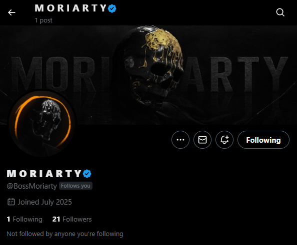 Our father Moriarty just dropped his X account. Follow him or stay clueless — you won’t regret it. <a href="/BossMoriarty/">M O R I A R T Y</a>