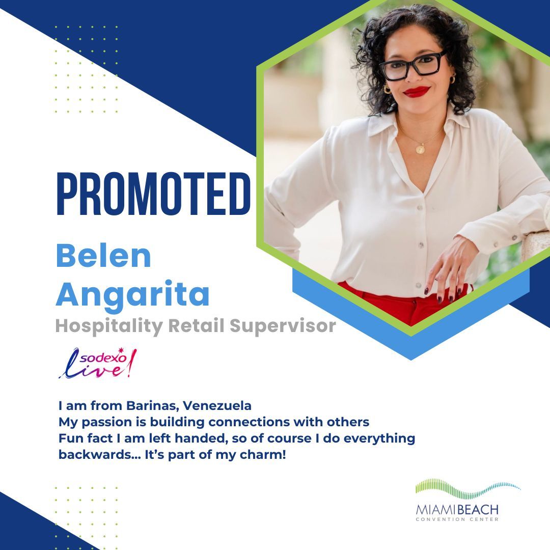 PROMOTED! 🎉

We are thrilled to announce the promotion of Belen Angarita to Hospitality Retail Supervisor for our Food &amp; Beverage partner Sodexo Live! at the Miami Beach Convention Center!

Congrats Belen Angarita 👏