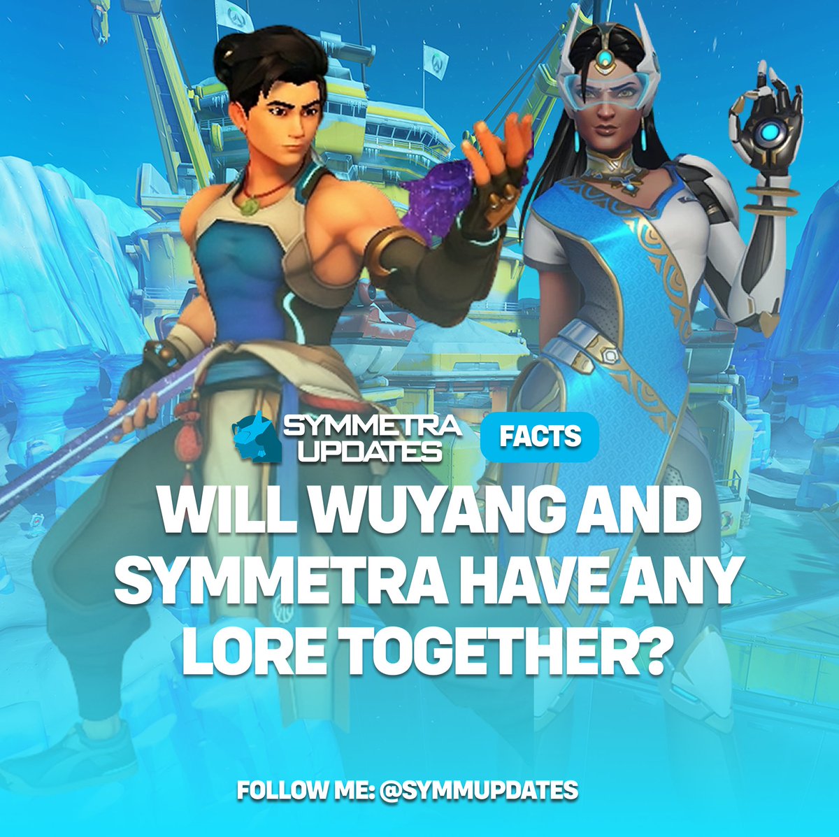 SymmUpdates's tweet image. 🌊Do we think Wuyang and Symmetra will have any lore together? Comment below 👇