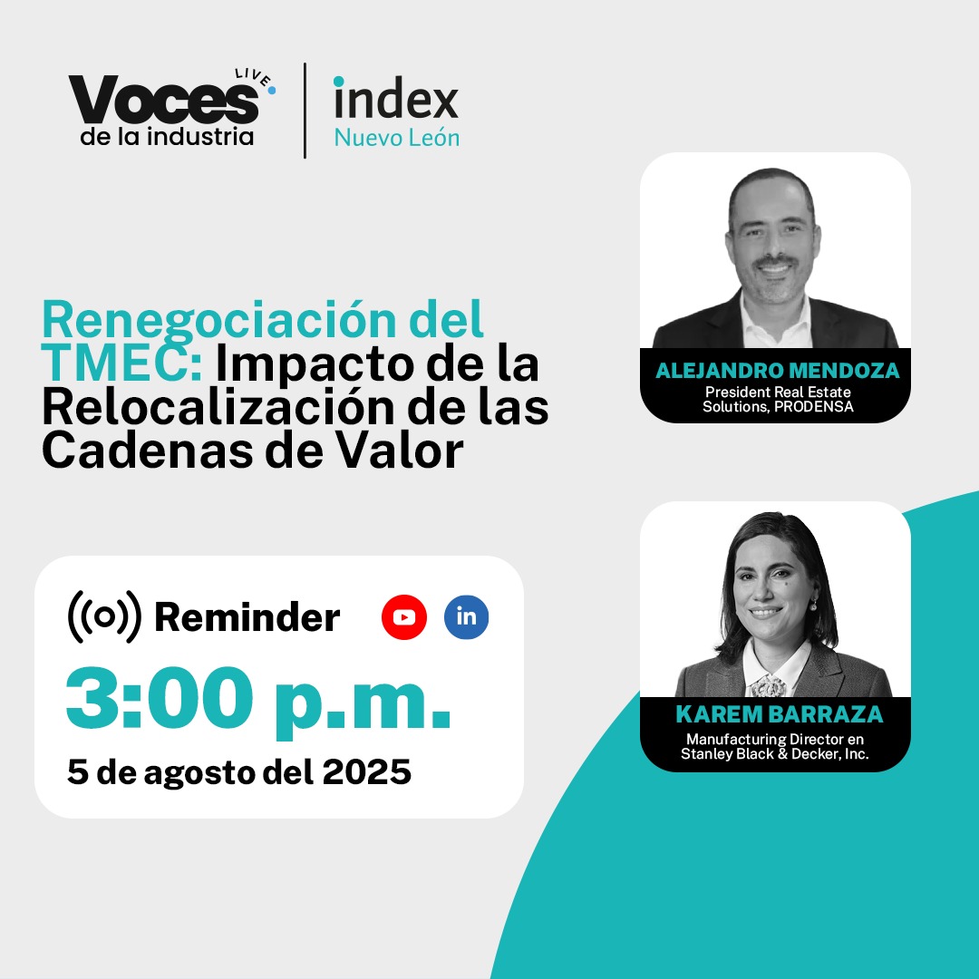 🎙 Este 5 de agosto, en Voces de la Industria:

Renegociación del TMEC y su impacto en la relocalización de cadenas de valor.

👤 Alejandro Mendoza – PRODENSA
👤 Karem Barraza – Stanley Black &amp; Decker
🕒 3:00 p.m. | 📲 YouTube &amp; LinkedIn
#IndexNuevoLeón #VocesDeLaIndustria #TMEC