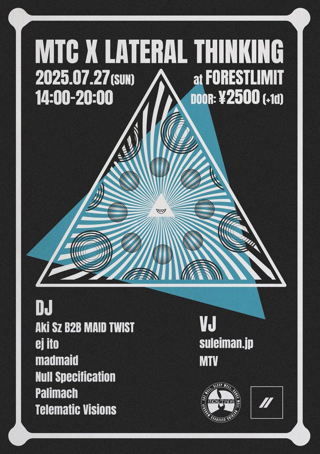 MAID TWIST (@maidtwist90s) on Twitter photo MTC X LATERAL THINKING
2025. 07. 27 (SUN)
14:00-20:00
at FORESTLIMIT <a href="/FORESTLIMIT/">FORESTLIMIT</a>
DOOR: ¥2,500 (+1D)
今週末日曜日、自分のAkiさん主催のパーティです!ダンサブルさを追求しつつ、新たな解釈やねじれを注入したい!という思いで開催してます。なかなか他にはない出演者だと思います。ぜひに! MTC X LATERAL THINKING
2025. 07. 27 (SUN)
14:00-20:00
at FORESTLIMIT <a href="/FORESTLIMIT/">FORESTLIMIT</a>
DOOR: ¥2,500 (+1D)
今週末日曜日、自分のAkiさん主催のパーティです!ダンサブルさを追求しつつ、新たな解釈やねじれを注入したい!という思いで開催してます。なかなか他にはない出演者だと思います。ぜひに!