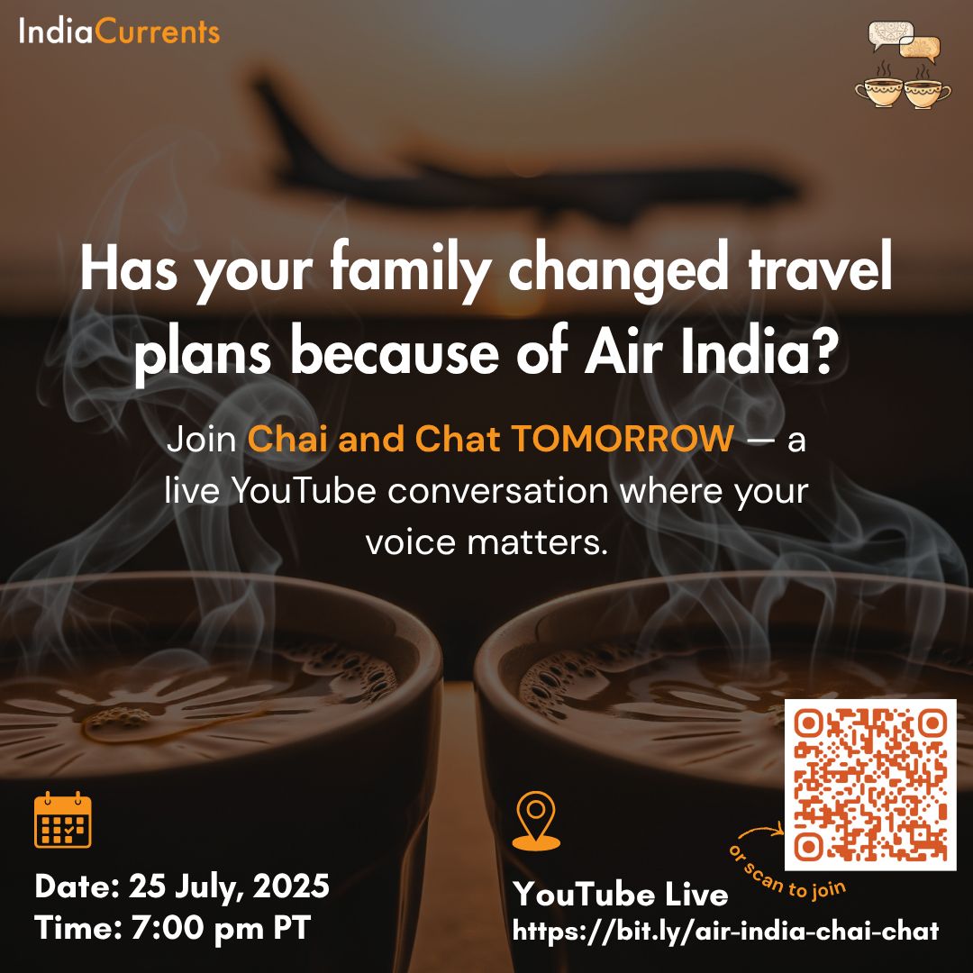 IndiaCurrents's tweet image. After the Air India crash, how are you really feeling?
TOMORROW: We’re going LIVE.
Talking about the Air India crash — and what it means for us.
📅 July 25, 2025 | 🕖 7 pm P.T. | 📍bit.ly/air-india-chai…
💬 What do you want to ask or share with us tomorrow?