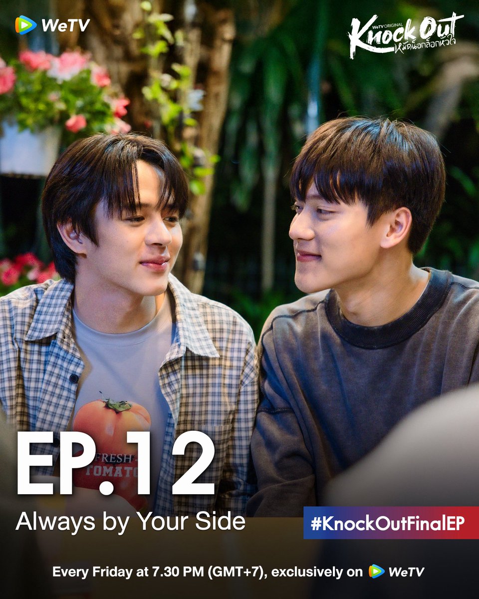WeTVOfficial's tweet image. EPISODE 12 : Always by Your Side💗
Tonight #KnockOutFinalEP
🥊#KnockOutTheSeries Every Friday at 20:30 (GMT+8) exclusively on WeTV. 👉 bit.ly/WeTVKnockOut
#หมัดน็อกล็อกหัวใจ #WeTVOriginal #DeeHupHouse #DeeHup #WeTV #WeTVAlwaysMore