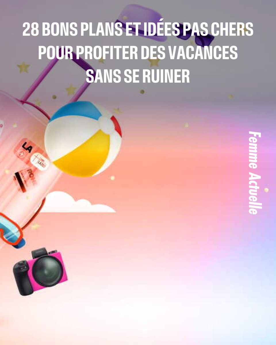 28 bons plans et idées pas chers pour profiter des vacances sans se ruiner
➡️ l.femmeactuelle.fr/1dL