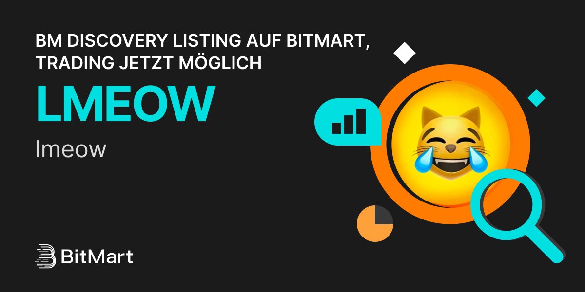 BitMart_DE's tweet image. #BitMart kündigt das BM Discovery Listing von lmeow (LMEOW) @lmeow_CTO an 🔥
Meme-Coin auf Solana.
💰Handelspaar: LMEOW/USDT
💎Einzahlung: Verfügbar
💎Handel: 25.07.2025 um 04:30 Uhr (UTC)
💰Jetzt handeln: bitmart.com/trade/en-US?sy…