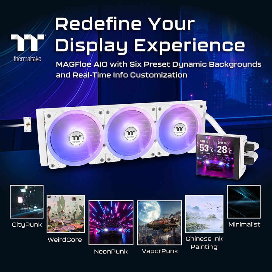 ThermaltakeInc's tweet photo. ✨ MAGFloe AIO x TT RGB PLUS 3.0 ✨
Redefine your display experience!

🎨 Six unique visual styles and real-time system info, all from your AIO !
👉 Cool your rig with confidence and character.

#Thermaltake #MAGFloe #AIO #SquareLCD #CustomDisplay #LCDCustomization #TTRGBPLUS3 https://t.co/olqogC9gFk