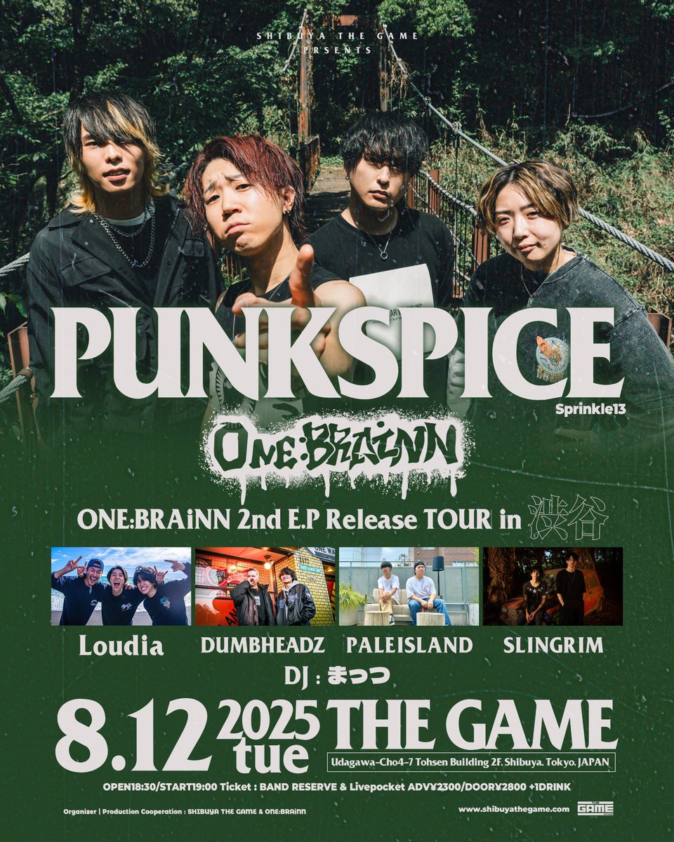 SHIBUYATHEGAME's tweet image. 【🗓️8月公演🗓️】
08.12(TUE)
『PUNKSPICE』Sprinkle.13
ONE:BRAiNN 2nd E.P Release TOUR in SHIBUYA
@SHIBUYATHEGAME
⏰OPEN18:30/START19:00
&lt;ACT&gt;
ONE:BRAiNN
Loudia
DUMBHEADZ
PALEISLAND
SLINGRIM
&lt;DJ&gt;
まっつ
🎫BAND📩Reserve
🎫Livepocket 発売中🔥
t.livepocket.jp/e/punkspice13