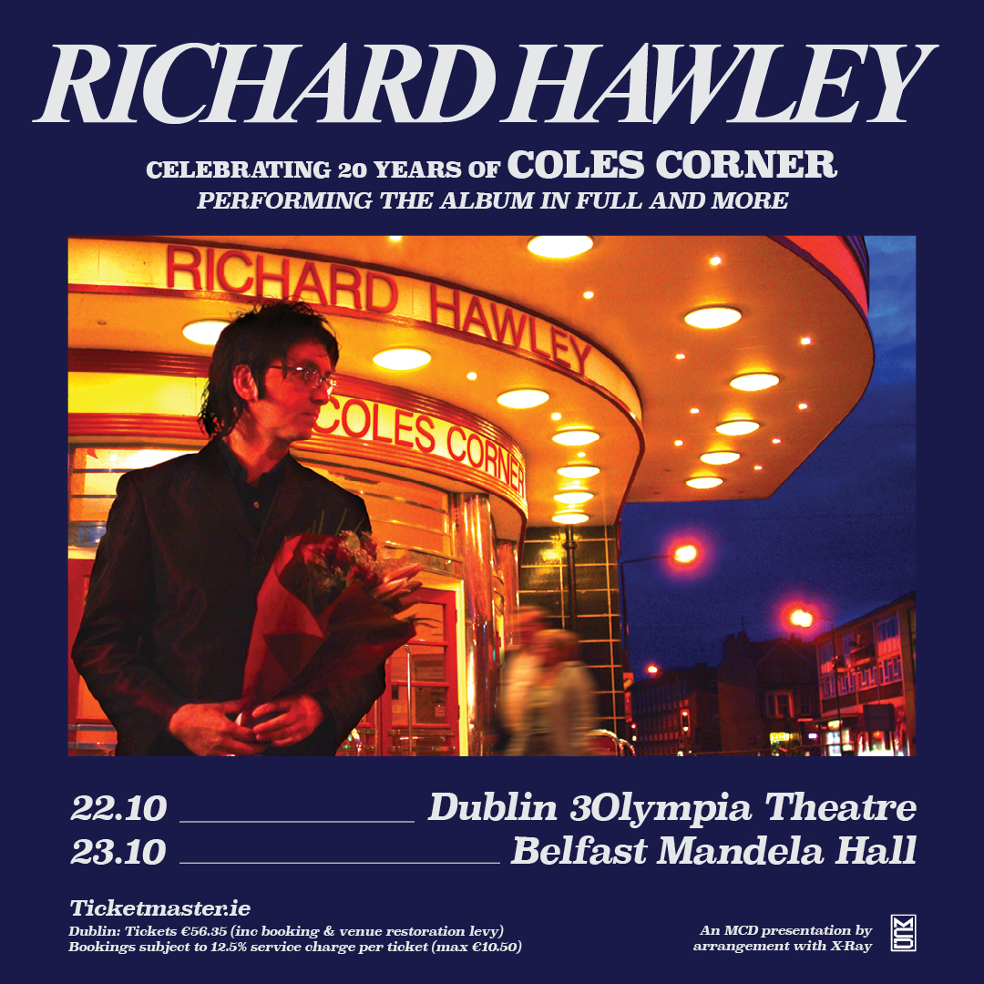 MCD Productions (@mcd_productions) on Twitter photo ๐ถ๐ต ๐บ๐จ๐ณ๐ฌ ๐ต๐ถ๐พโก๏ธ Celebrating 20 years since the release of his fourth studio album, Coles Corner, English pop/rock legend <a href="/RichardHawley/">richardhawley</a> is set to perform the album in full alongside more of his biggest hits at Dublin's @3OlympiaTheatre on 22nd October and Mandela Hall, ๐ถ๐ต ๐บ๐จ๐ณ๐ฌ ๐ต๐ถ๐พโก๏ธ Celebrating 20 years since the release of his fourth studio album, Coles Corner, English pop/rock legend <a href="/RichardHawley/">richardhawley</a> is set to perform the album in full alongside more of his biggest hits at Dublin's @3OlympiaTheatre on 22nd October and Mandela Hall,