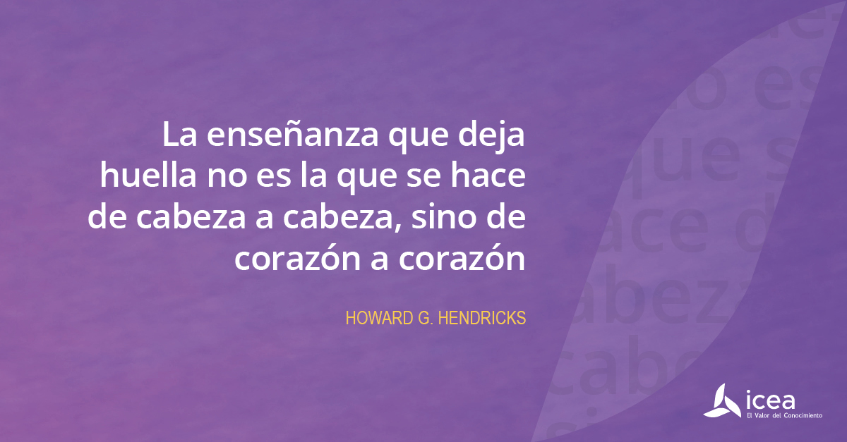 #Felizfinde "La enseñanza que deja huella no es la que se hace de cabeza a cabeza, sino de corazón a corazón