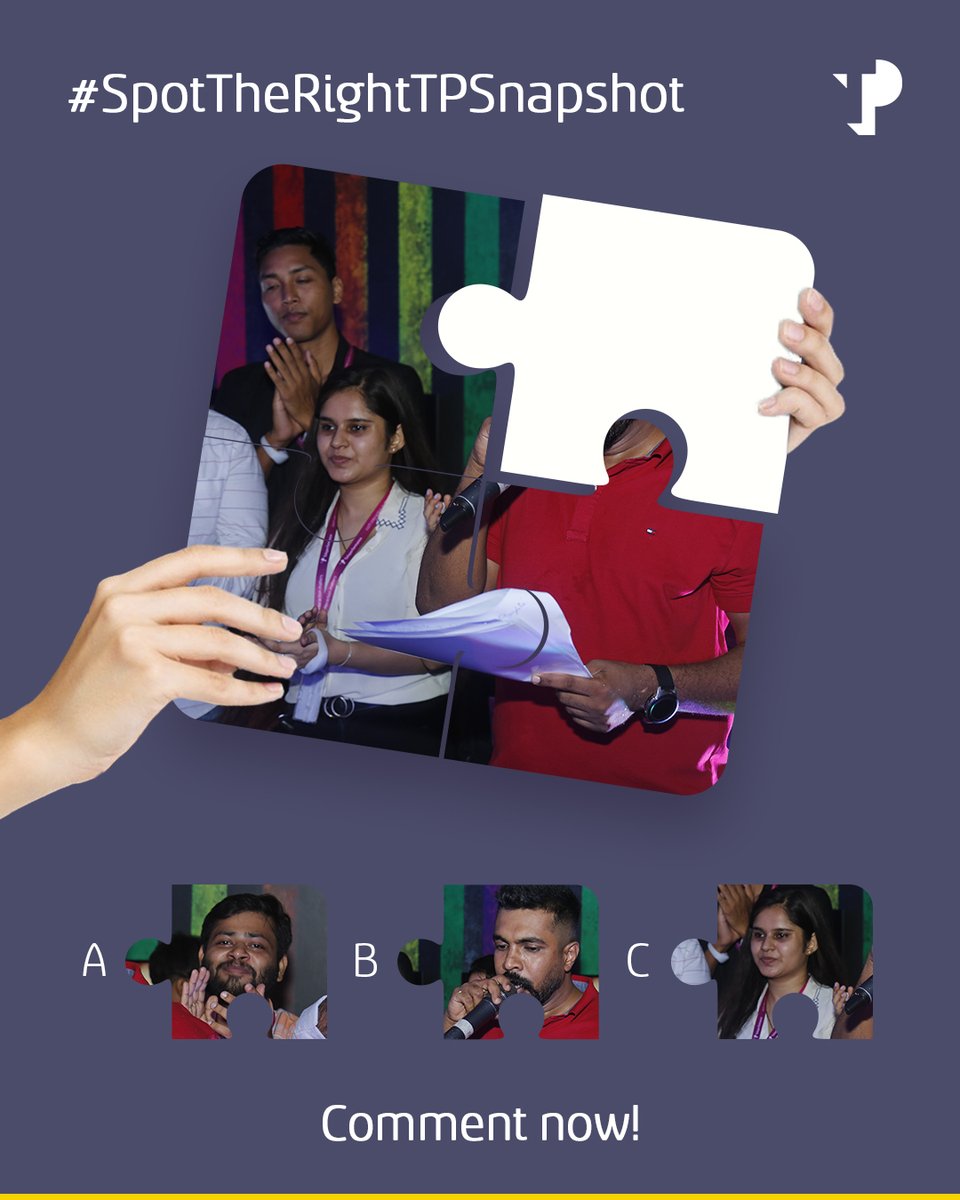 It's time to immerse into the #TPverse with our intriguing puzzle!

Which one is the correct answer: A, B, or C?
Share your Answers Now!

#TPIndia #FridayPuzzle #FindTheMissingPiece #SpotTheRightTPSnapshot