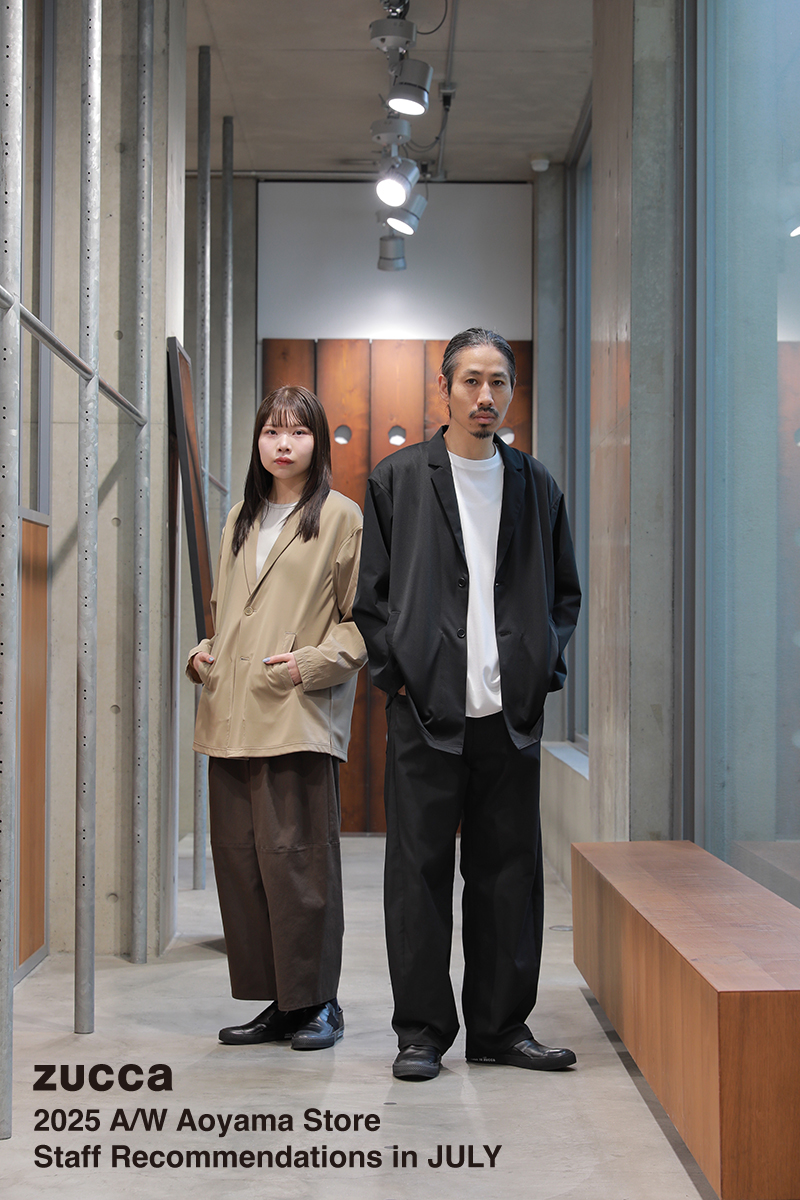 NEWS】ZUCCa 2025A/W Aoyama Store Staff Recommendations in AUGUST