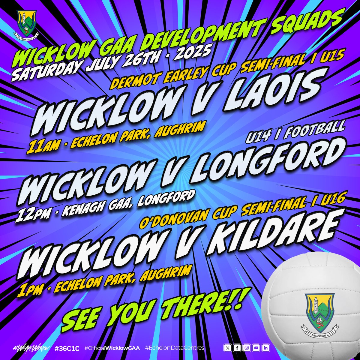 wicklowgaa's tweet image. Dermot Earley Cup Semi-Final. U15's Wicklow v Laois with an 11 AM throw-in.
Aughrim at 1 PM, the Wicklow U16s will take on Kildare in the O'Donovan Cup Semi-Final.
Wicklow U14 footballers are on the road. Venue: Kenagh GAA in Longford to face the home side at 12 PM.