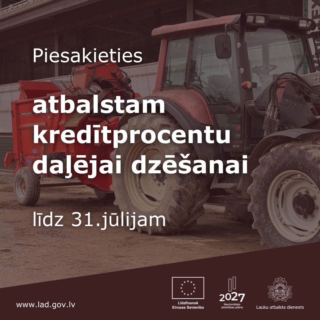 🚜 Nenokavē, līdz 31.jūlijam vēl iespējams pieteikties atbalstam daļējai kredītprocentu dzēšanai. LAD izsūtīs atgādinājumu klientiem, kuri pieteicās atbalstam iepriekšējā gadā, bet šogad vēl to nav izdarījuši.
Uzzini vairāk 👉lad.gov.lv/lv/jaunums/tur…