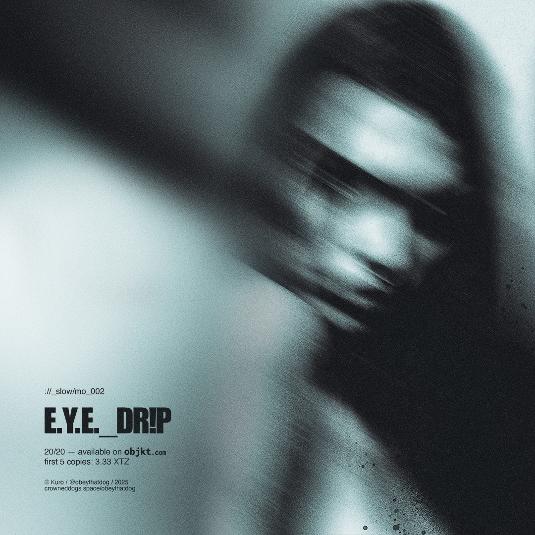 obeythatdog's tweet image. NEW SHOT // E.Y.E._DR!P
://_slow/mo_002
do you trust your eyes?
the world drips, smeared by the fingers of gods and madmen.
cold, flawlessly calculated evil?
or tender, warm love?
limited editions with price progression on @objktcom
first 5 copies: 3.33 XTZ — 20/20