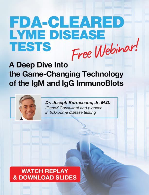 Lymenews's tweet image. Do you want to learn more about IGeneX testing for Lyme disease? Here's your chance. igenex.com/webinars/fda-c… @igenexlab