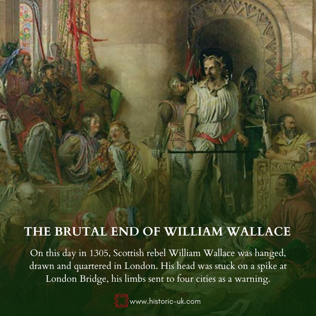 #OnThisDay in 1305, William Wallace was hanged, drawn and quartered in London. Dragged through the streets, partially hanged, disembowelled and beheaded. His head was placed on London Bridge, his limbs sent to four cities as a brutal warning. historic-uk.com/HistoryUK/Hist…