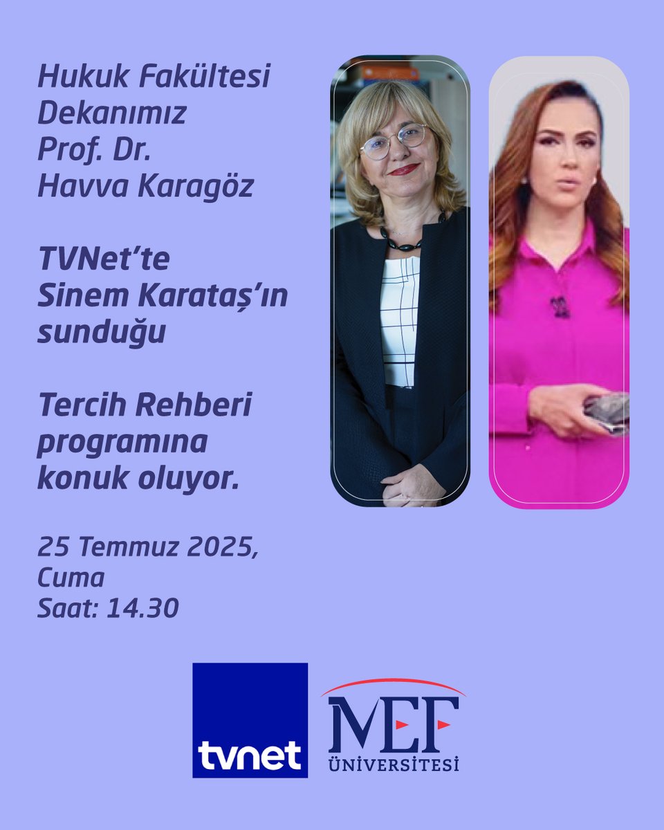 MEFuniversitesi's tweet image. Rektör Yardımcımız ve Hukuk Fakültesi Dekanımız
Prof. Dr. Havva Karagöz
TVNet'te Sinem Karataş’ın sunduğu
Tercih Rehberi programına konuk oluyor.
25 Temmuz 2025 Cuma
Saat: 14.30
#MEFuniversitesi #Tercih2025 #MEFTercihGünleri #MEFKampüsveOnlineTercihGünleri #MEF…