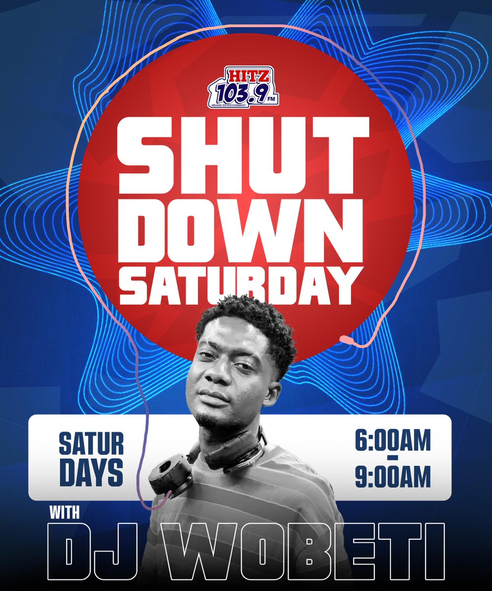 Hitz1039FM's tweet image. Your Saturday mornings just got louder with @DjWobeti_7 on Hitz 103.9 FM
🎧 #ShutdownSaturday | ⏰ 6AM – 9AM
#Hitz1039FM #DJWobeti #WeekendVibes