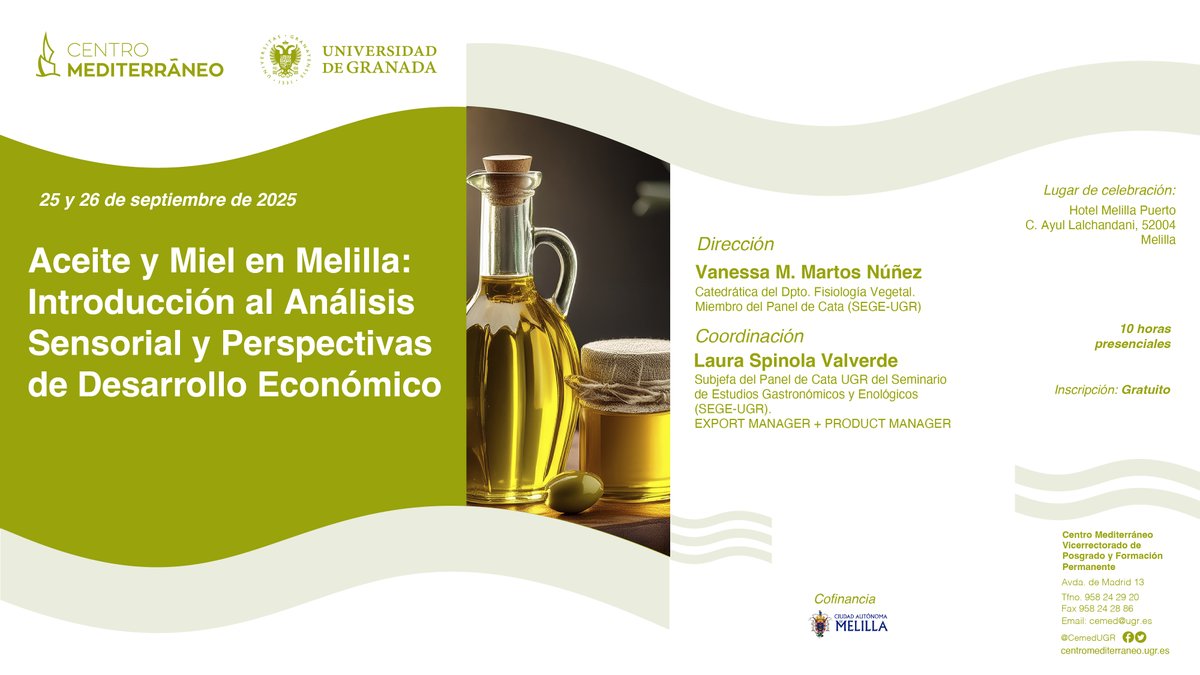 Curso presencial en Melilla: "Aceite y miel en Melilla: introducción al análisis sensorial y perspectivas de desarrollo económico"
25 y 26 de septiembre de 2025
10 horas presenciales
Más información: cemed.ugr.es/curso/25ml06/
#cursoscemed