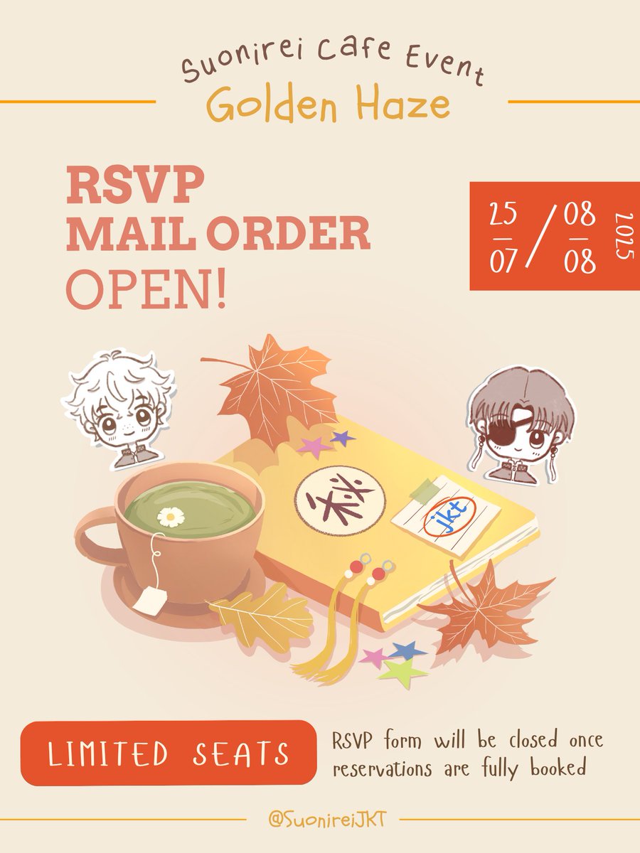 [Golden Haze RSVP &amp; Mail Order 🍁]
Suonirei Cafe Event 2025

RSVP &amp;  Mail Order Open
🗓️25 Juli - 8 Agustus 2025

🫖RSVP : s.id/GH-RSVP
📒Mail Order : s.id/GH-Mail

#GoldenHazeSuni #SuniCafeEventJKT
#suonirei #すおにれ #스오니레