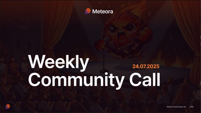 Meteora Weekly Community Call 24.07.2025