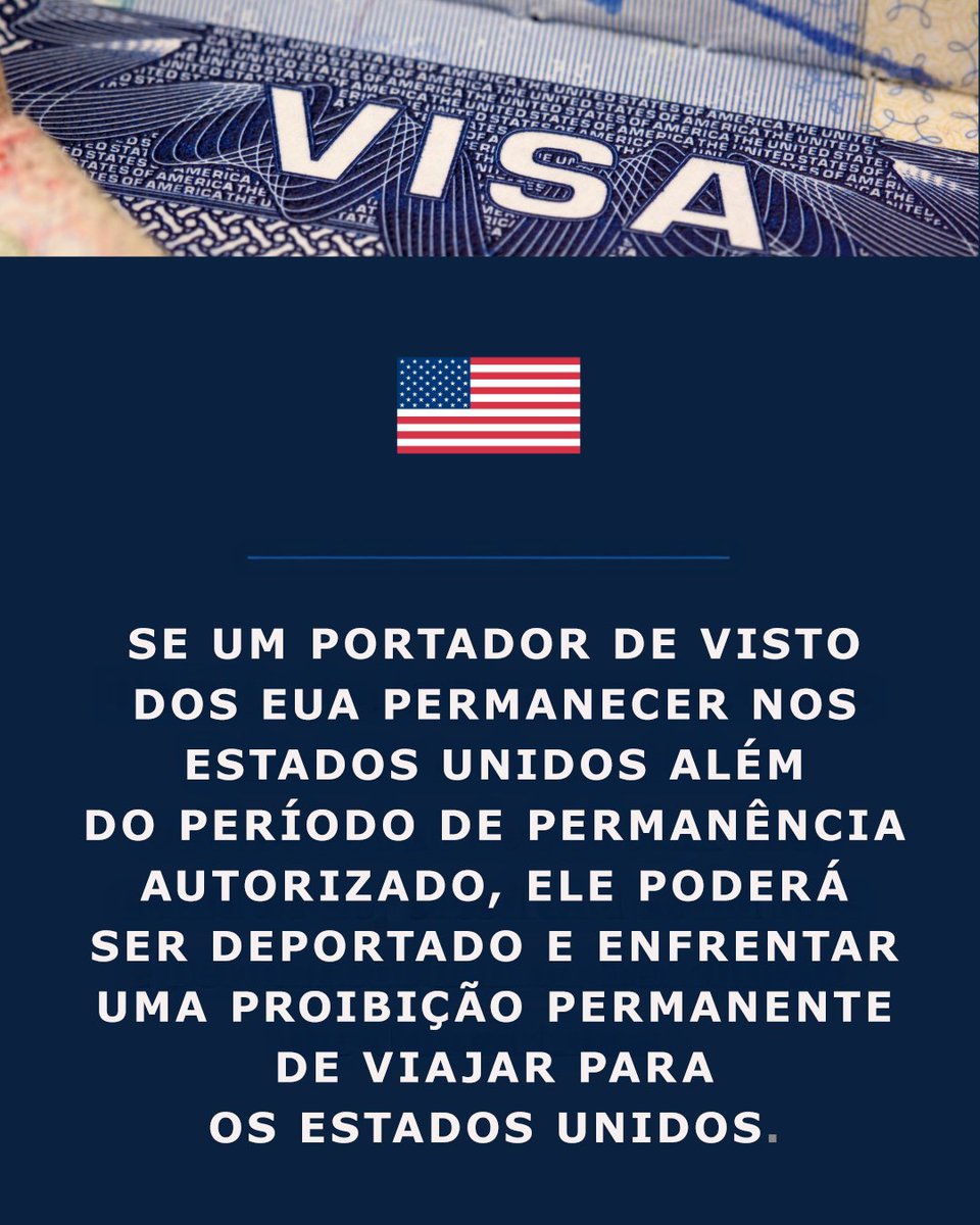 USAemPortugues's tweet image. Se um portador de visto dos EUA permanecer nos Estados Unidos além do período de permanência autorizado, ele poderá ser deportado e enfrentar uma proibição permanente de viajar para os Estados Unidos.
