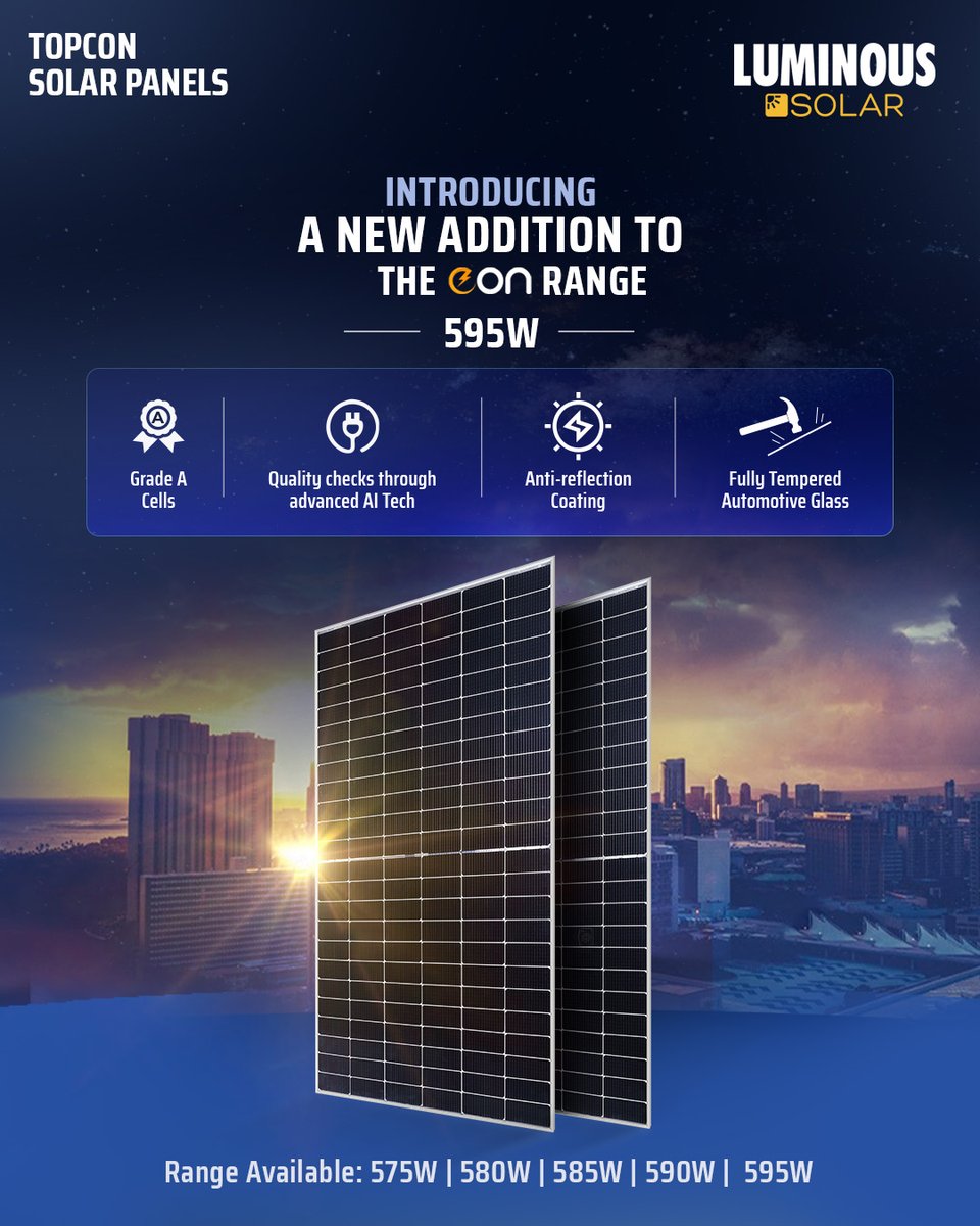 myluminous's tweet image. Introducing the latest from the EON Topcon range, now with a powerful 595W capacity.
Switch to the new EON 595W panel - more power, more efficiency, zero compromise.

Same Advanced Tech. Now With Even More Power.

#Luminous #EON595W #TopconTechnology #HighEfficiencySolar