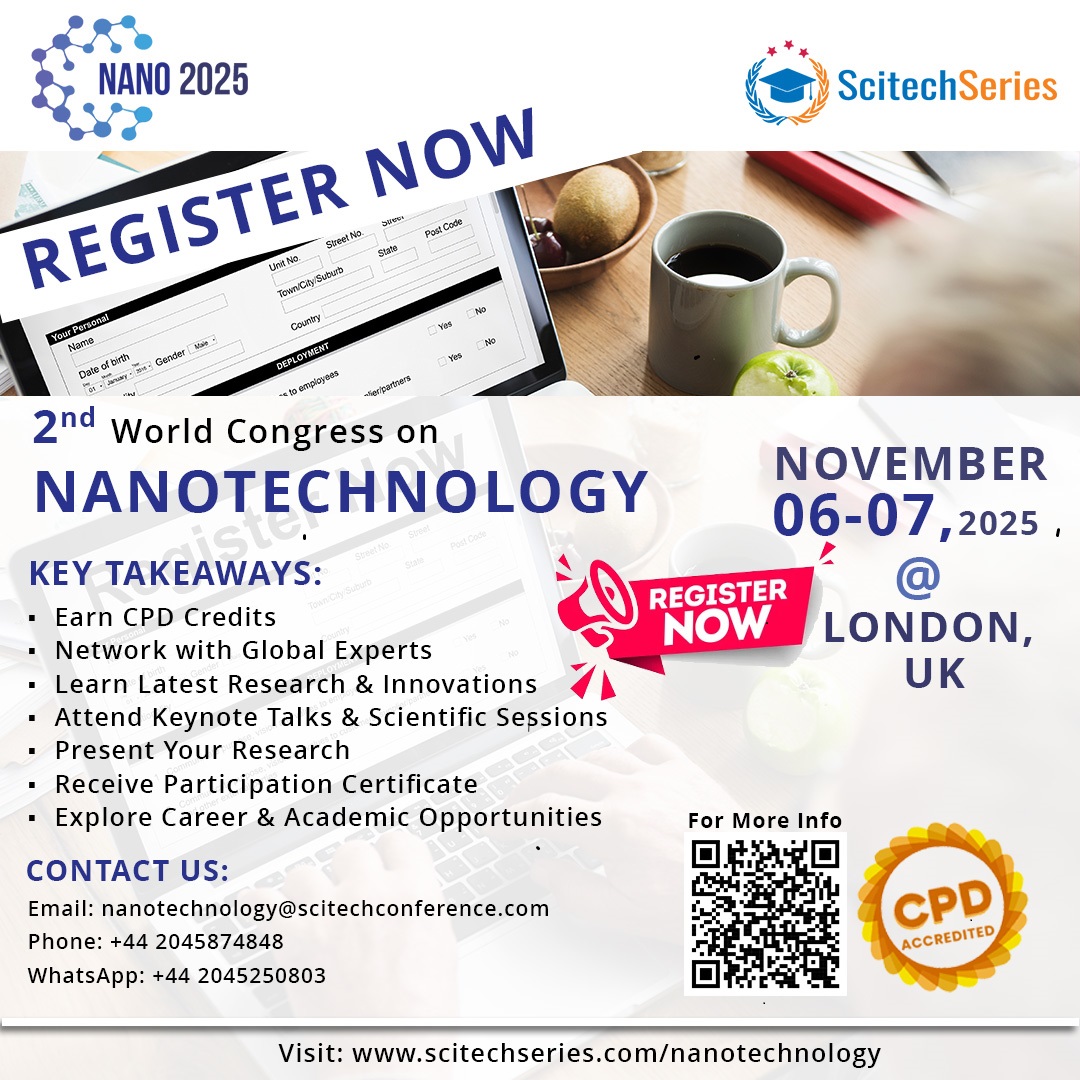 Nano 2025 (@angelicaca15482) on Twitter photo Step into the future of Nanotechnology!
Join us at the 2nd World Congress on Nanotechnology
London, UK | Nov 06–07, 2025
🎓CPD Credits | 🌐Global Networking | 💡 Research Innovation
Register now: scitechseries.com/nanotechnology…
#Nano2025 #NanoTech #ResearchMatters <a href="/ScitechSeries/">Scitech series</a> Step into the future of Nanotechnology!
Join us at the 2nd World Congress on Nanotechnology
London, UK | Nov 06–07, 2025
🎓CPD Credits | 🌐Global Networking | 💡 Research Innovation
Register now: scitechseries.com/nanotechnology…
#Nano2025 #NanoTech #ResearchMatters <a href="/ScitechSeries/">Scitech series</a>