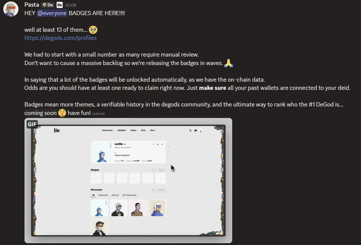 BREAKING: BADGES ARE HERE!!!!  

degods.com/profiles 

We had to start with a small number as many require manual review. 
Don’t want to cause a massive backlog so we’re releasing the badges in waves.  

In saying that a lot of the badges will be unlocked automatically, as we