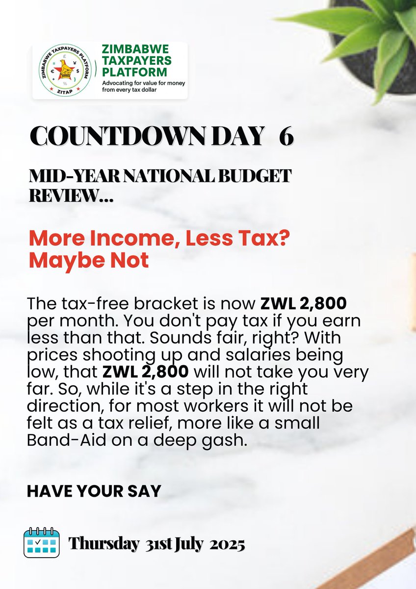 COUNTDOWN: Day 6 -Mid-Term Budget  

It's time to reflect on what the 2025 National Budget means for taxpayers.  

On July 31, the Finance Minister will present the Mid-Term Budget Statement   

TODAY WE LOOK AT INCOME TAX FREE THRESHOLD 

#ZimBudget #ZimTaxes #Flashback