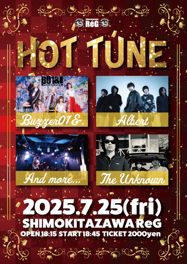 skz_reg's tweet image. 本日のイベントはこちら!
お待ちしております!
HOT TUNE
-ReG 15th Anniversary Live-
OPEN/START 18:15/18:45
前売り¥2,000-(ドリンク別)
当日¥2,500-(ドリンク別)
Buzzer01&.
ALBERT
And more…
The Unknown
※入場順 : TIGET整理番号順 – 取り置き – 当日券