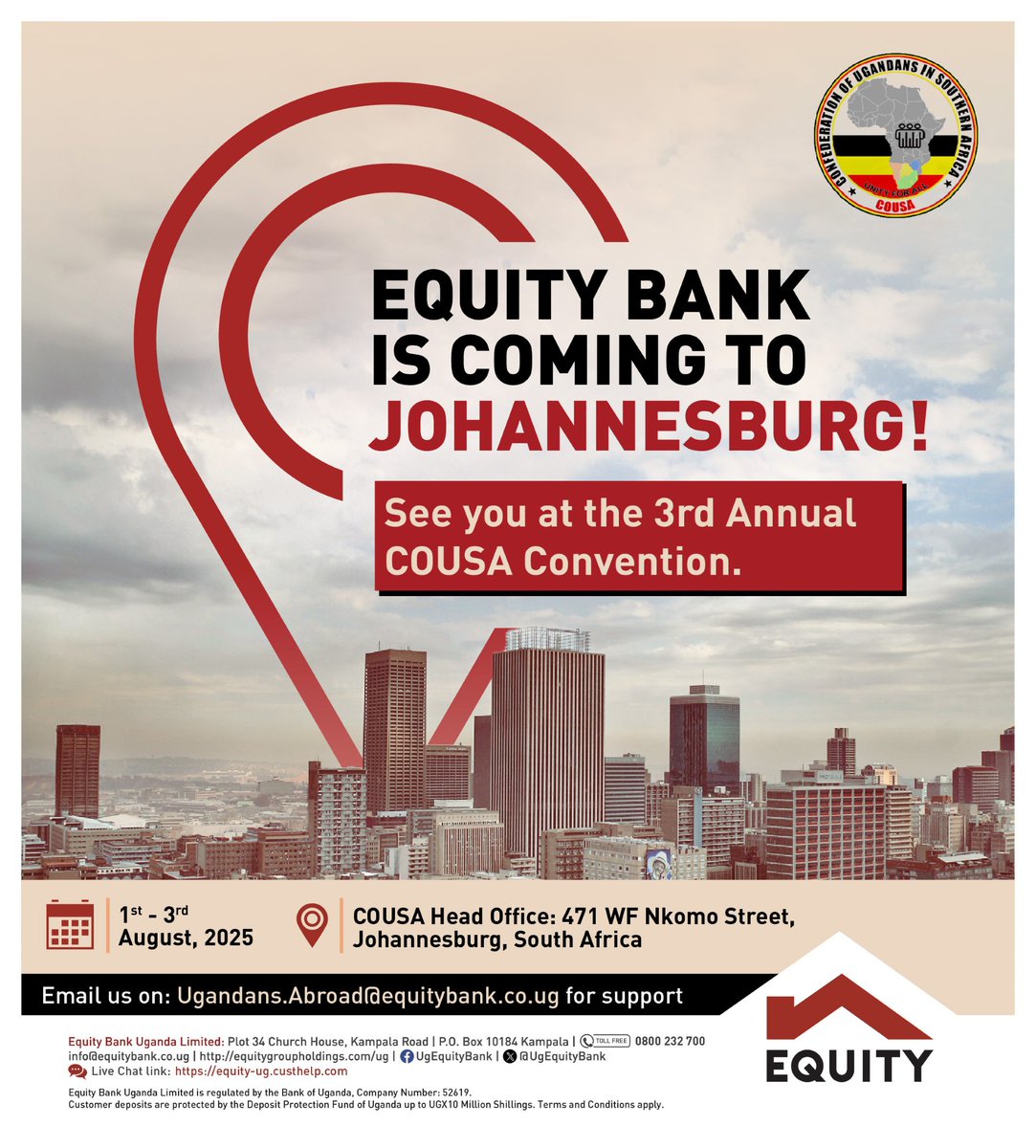 UgEquityBank's tweet image. Equity Bank is coming to Johannesburg! 🇿🇦
Join us at the 3rd Annual COUSA Convention from 1–3 August 2025 at COUSA HQ, 471 WF Nkomo St, Johannesburg.
Let’s connect, engage & grow!
For support, reach us at Ugandans.Abroad@equitybank.co.ug
#EquityBankUganda #COUSA2025