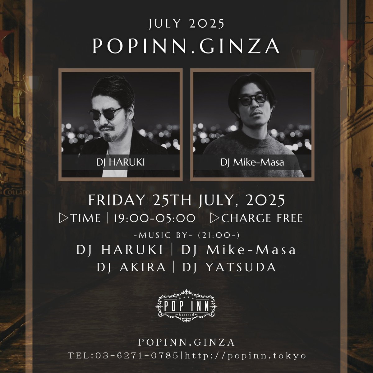 popinn_ginza's tweet photo. ใTonightโทโถ๏ธโท2025.7.25(Fri)ใ
โซ๏ธTime / 19:00-
โซ๏ธCharge free / Admission free
โผ๏ธDJ (21:00-)
DJ HARUKI
DJ Mike-Masa
and more..
โถ๏ธReservation
https://t.co/5D14M02Zhg
#ginza #dj #musicbar #djbar #tokyo #bestbar https://t.co/kWd762ptHI