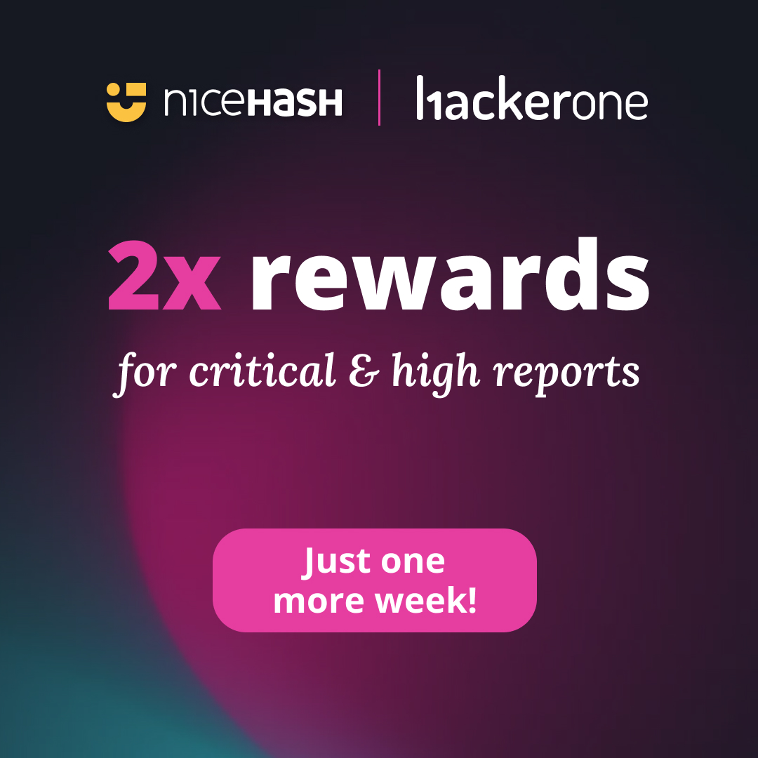 Less than a week left! 🚨

Earn double rewards for critical and high-severity findings in <a href="/Hacker0x01/">HackerOne</a> bug bounty program - only until July 31st! 

If you’ve got a security finding - now’s the time to report it. Help us keep NiceHash secure and our users protected. Find a bug and