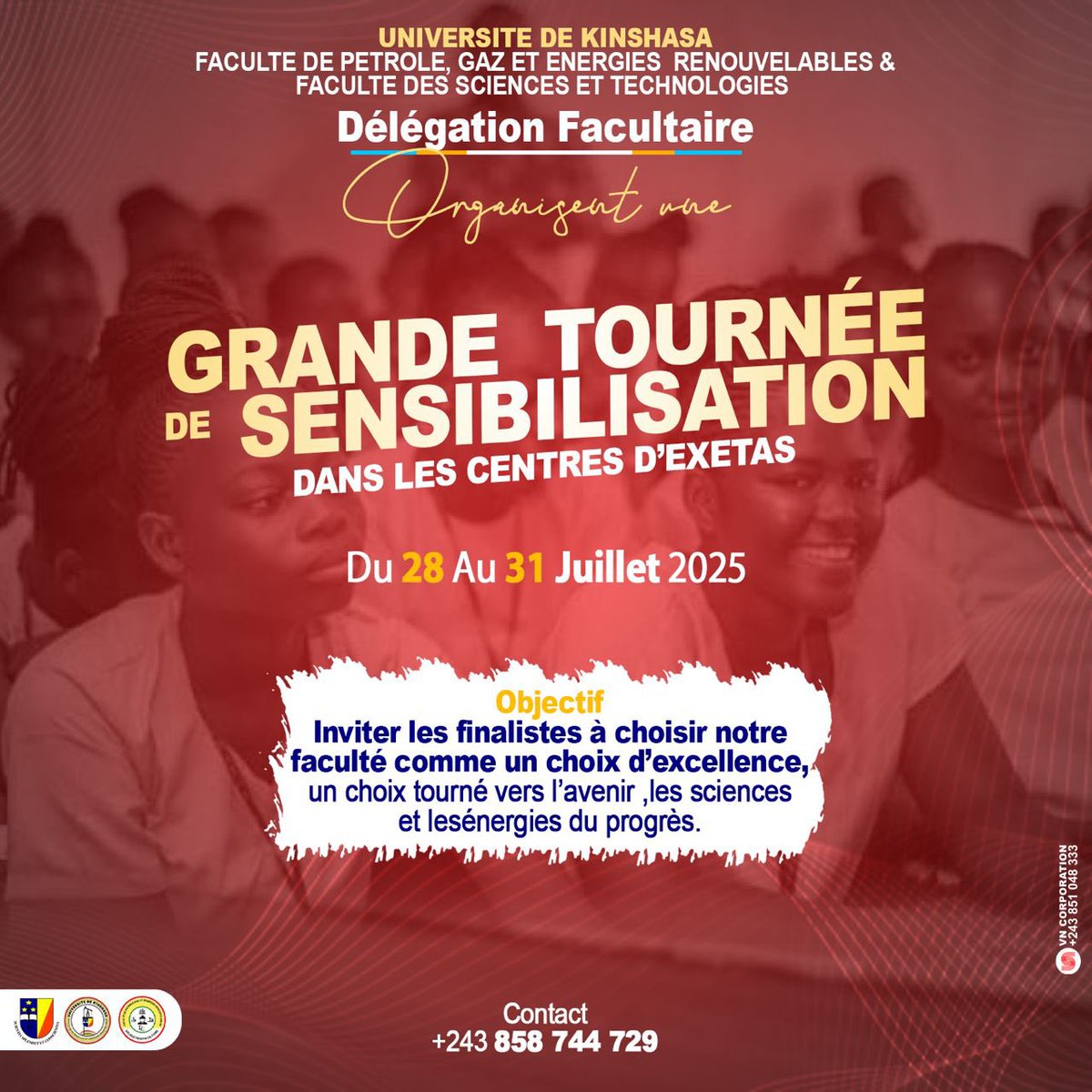 Évent : la délégation facultaire de Pétrole, gaz et ER/UNIKIN lance la grande tournée de sensibilisation dans les centres d’Exetas du 28 au 31 juillet pour objectif d’inviter les finalistes à choisir ce domaine comme un choix d’excellence, tourné vers les énergies du progrès.