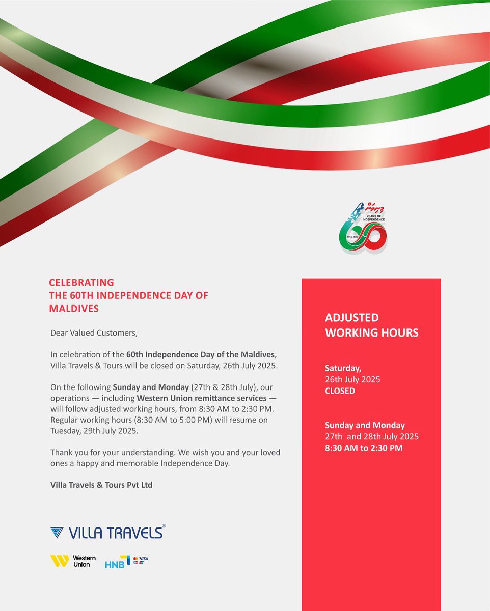 ADJUSTED WORKING HOURS 

In celebration of the 60th Independence Day of the Maldives, Villa Travels &amp; Tours will be closed on Saturday, 26th July 2025.

#happyindependenceday #VilaTravels