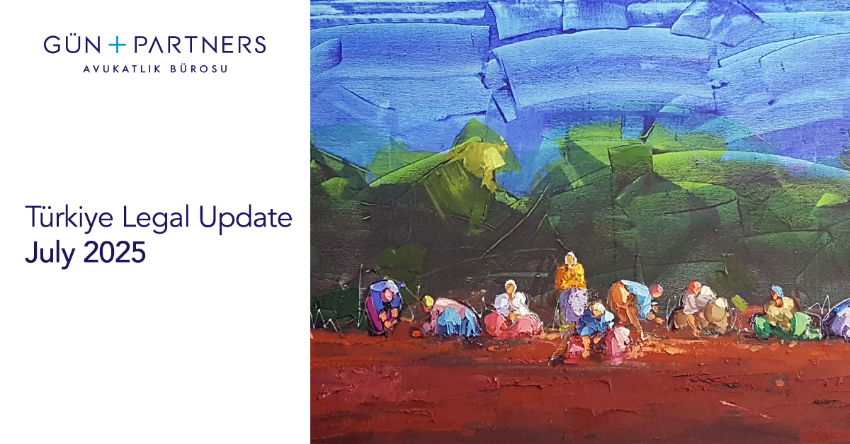 The July edition of Gün + Partners Türkiye Legal Update, which aims to brief our community and clients about legal developments in Türkiye, is launching today. gun.av.tr/monthly-newsle…