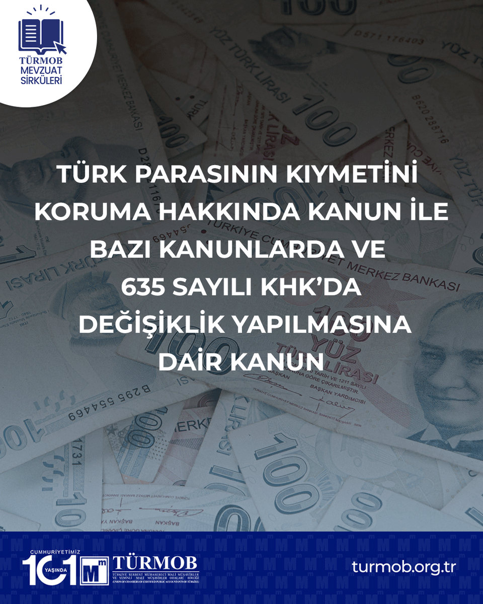 Özel Sirküler: 7555 Sayılı Türk Parasının Kıymetini Koruma Hakkında Kanun ile Bazı Kanunlarda ve 635 Sayılı Kanun Hükmünde Kararnamede Değişiklik Yapılmasın Dair Kanun ➡ turmob.info/4o7nhiS

#türmob
